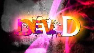 DEV D [upl. by Billen]