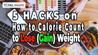 5 Hacks on How to Count Calories to Lose Or Gain Weight [upl. by Theresita]