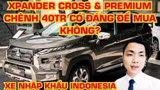 🔴SO SÁNH XPANDER CROSS amp PREMIUM 2024 CHÊNH LỆCH 40TR CÓ ĐÁNG GIÁ KHÁC NHAU Ở ĐÂU [upl. by Niaz]