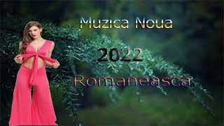 Muzica Romaneasca 2022 Cele Mai Ascultate Hituri Melodii Noi 2022 Muzica 2022 Noua Romaneasca 2022 [upl. by Field]