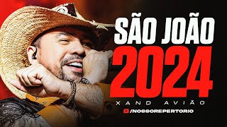 XAND AVIÃO  SÃO JOÃO  JUNHO 2024 10 MÚSICAS INÉDITAS REPERTÓRIO NOVO  FORRÓ PRA PAREDÃO [upl. by Anniroc]