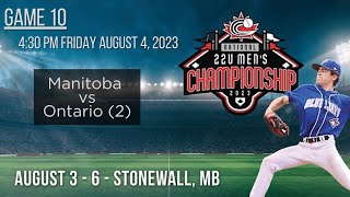 Baseball Canada 2023 22U Mens Championship  Game 10  430 PM  Manitoba vs Ontario 2 [upl. by Aivatahs]