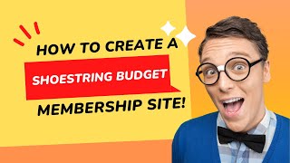 Shoestring Budget Membership Site [upl. by Leaper362]