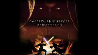 Caseus Knightfall Remastered Track quotKnightfallquot [upl. by Oswal]