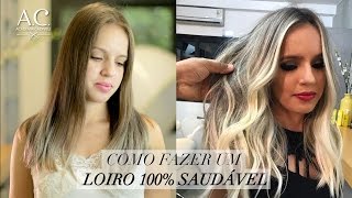 Como Fazer um Loiro 100 Saudável [upl. by Suirtemed]