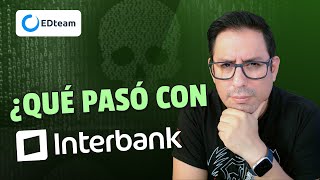 ¿Qué pasó con Interbank ¿Por qué el hacker pidió 4 millones de dólares [upl. by Bendix]