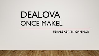 DEALOVA Once  FEMALE KEY  in Gm [upl. by Lerraj]