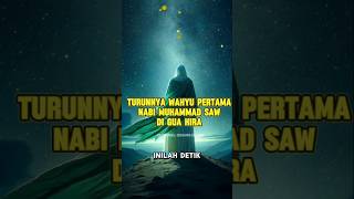 Turunnya Wahyu pertama nabi Muhammad Saw di gua Hira nabimuhammad rasulullah history [upl. by Acimad]