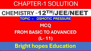 Chemistry 12 CHAPTER 1 Solution MCQ OSMOTIC PRESSURE BASIC TO ADAVANCED LEVAL MCQ [upl. by Lock]