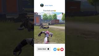 Tum kab aye😂pubgmobile pubg gamer bgmi gaming game viralvideo trending shorts funny fun [upl. by Friedrick]