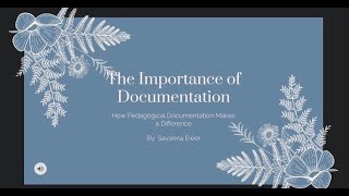 The Importance of Pedagogical Documentation [upl. by Yenttirb903]