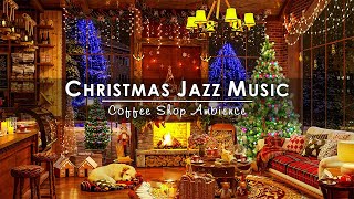 Christmas Time By Window 🔥 Cozy Winter Coffee Shop Ambience and Christmas Jazz Music 2024 to Relax [upl. by Atenahs]