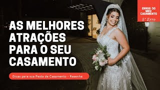 CONTRATE AS MELHORES ATRAÇÕES PARA SUA FESTA  5° FALHA  As melhores atrações para o seu casamento [upl. by Issak448]