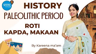 SSC GK Paleolithic Period Explained by Kareena Maam  Ancient History Made Easy [upl. by Wes343]