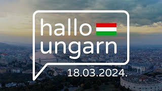 hallo ungarn  Kurznachrichten am 18032024 [upl. by Esiuolyram309]