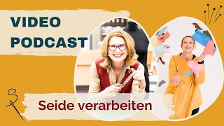 VideoPodcast Seide amp andere flutschige Stoffe verarbeiten mit Inge SzoltysikSparrer [upl. by Haneen766]