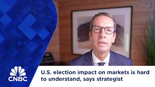 US election impact on markets is hard to understand says strategist [upl. by Dde49]