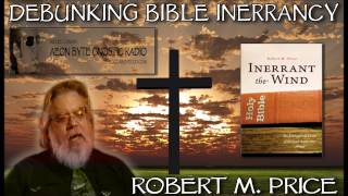 Debunking Bible Inerrancy Aeon Byte Gnostic Radio [upl. by Inaliak]