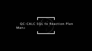 QCCALC SQL to Reaction Plan Manager Configuration [upl. by Abraham112]