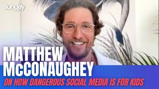 Matthew McConaughey On How Dangerous Social Media Is For Kids [upl. by Enaitsirk924]