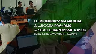 Uji Keterbacaan Manual amp Uji Coba PraRilis Aplikasi ERapor SMP VM03 [upl. by Euqinomad211]