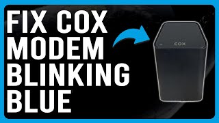 How To Fix Cox Modem Blinking Blue What Does Blue Light Mean On Cox Modem [upl. by Brogle875]