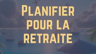 Comment préparer sa retraite [upl. by Telrats525]