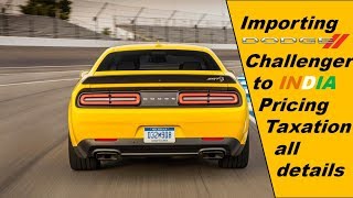 Procedure of importing Dodge challenger to India Price and all details [upl. by Nnire]