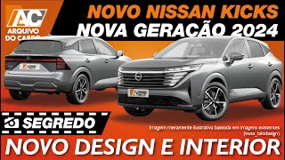 SEGREDO NISSAN KICKS 2024 FICARÁ MAIOR E MAIS REFINADO PRA ENCARAR RENEGADE E TCROSS [upl. by Ybreh982]