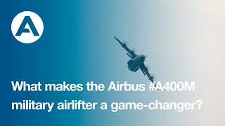 What makes the Airbus A400M military airlifter a gamechanger [upl. by Duston]