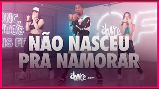 Não nasceu pra namorar  MC Zaquin e MC Rick  FitDance Coreografia  Dance Video [upl. by Semajwerdna]