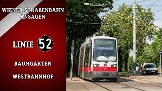 Linie 52 Wien Ansagen – Baumgarten – Westbahnhof  Wiener Grantler [upl. by Aicinoid]