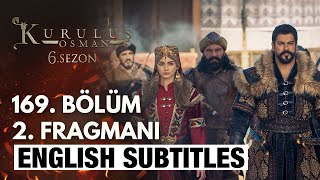 Kurulus Osman SEASON 6 Episode 169 Trailer 2  English Subtitles  The Ottoman Subtitles [upl. by Ecnarretal]