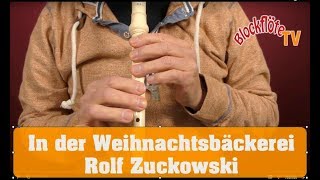 In der Weihnachtsbäckerei  Rolf Zuckowski Blockflöte ohne Noten [upl. by Daley]