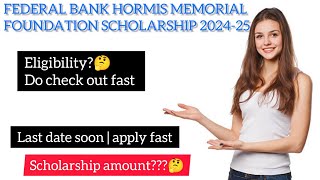 federal bank hormis memorial foundation scholarship 2024 25 [upl. by Aneehsat]