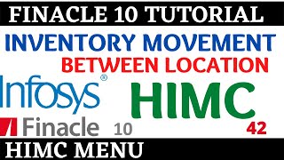 Finacle 10 Tutorial  HIMC  Inventory movement between location  Learn and gain [upl. by Irodim243]