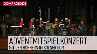 Adventmitspielkonzert im Kölner Dom 2025  HÖHNER im KÖLNER DOM [upl. by Gareth]