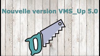 Une nouvelle version de VMS UP [upl. by Attah903]