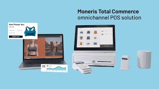 Moneris Total Commerce Allinone Omnichannel POS solution [upl. by Nrubloc489]