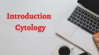 Introduction  Cytology  Histology [upl. by Hewitt822]