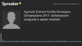 Dichiarazione 2017 dichiarazione congiunta e spese mediche creato con Spreaker [upl. by Nnyliak508]