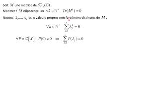 Caractériser M nilpotence par TrMk 0 pr k dans N  utilisation de la trigonalisation [upl. by Joed637]