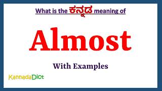 Almost Meaning in Kannada  Almost in Kannada  Almost in Kannada Dictionary [upl. by Aivatan444]