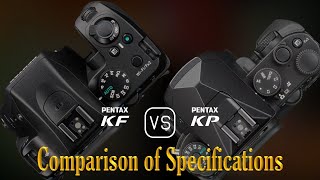 Pentax KF vs Pentax KP A Comparison of Specifications [upl. by Llehsyt]