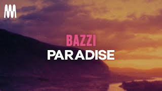 Bazzi  Paradise Lyrics [upl. by Ellinad]