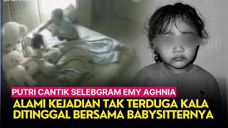 Anak Selebgram Emy Aghnia Disks4 Babysitter Hingga L3b4mL3b4m [upl. by Rebel]