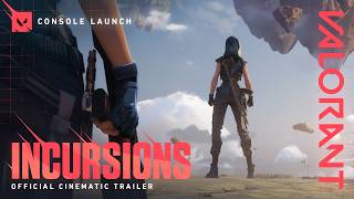 INCURSIONS  Official Console Cinematic Trailer  VALORANT [upl. by Edrahs]