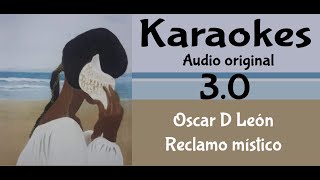 Oscar D Leon Reclamo mistico Karaoke [upl. by Emse991]