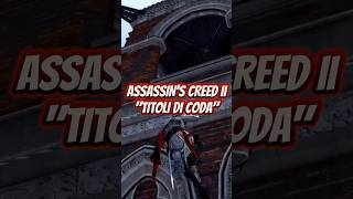 Titoli di coda  Assassins Creed 2 assassinscreed assassinscreed2 ezioauditore ubisoft [upl. by Justinn]