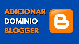 COMO ADICIONAR UM DOMÍNIO REGISTROBR AO BLOGSPOT [upl. by Mcgrath381]